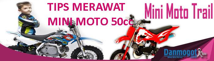 Cara Merawat Ampuh Mini Motor 50cc Anda !!