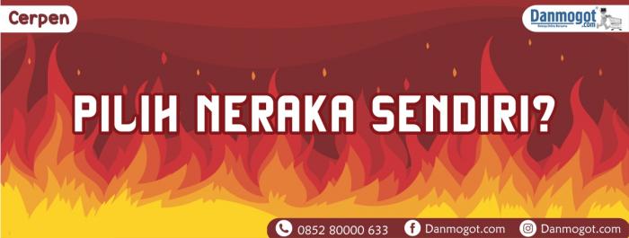 Pilih Neraka Sendiri