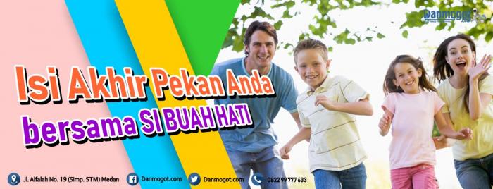 Mengisi Akhir Pekan Dengan Buah Hati Anda