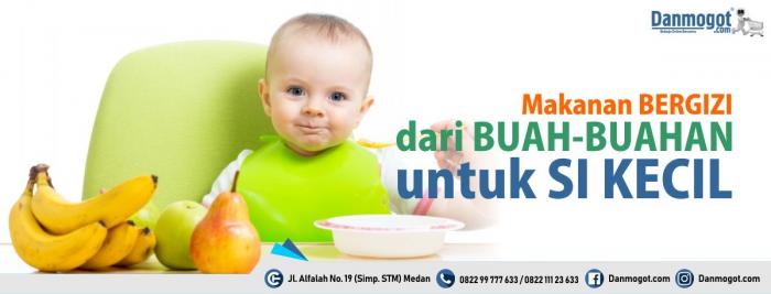 Makanan Bergizi dari Buah-buahan untuk si Kecil