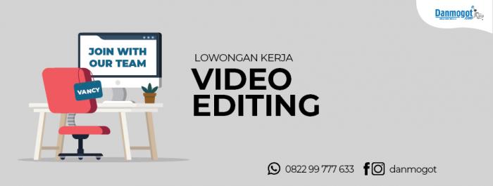Lowongan Video Editing