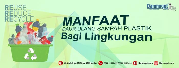 Manfaat Daur Ulang Sampah Plastik Bagi Lingkungan